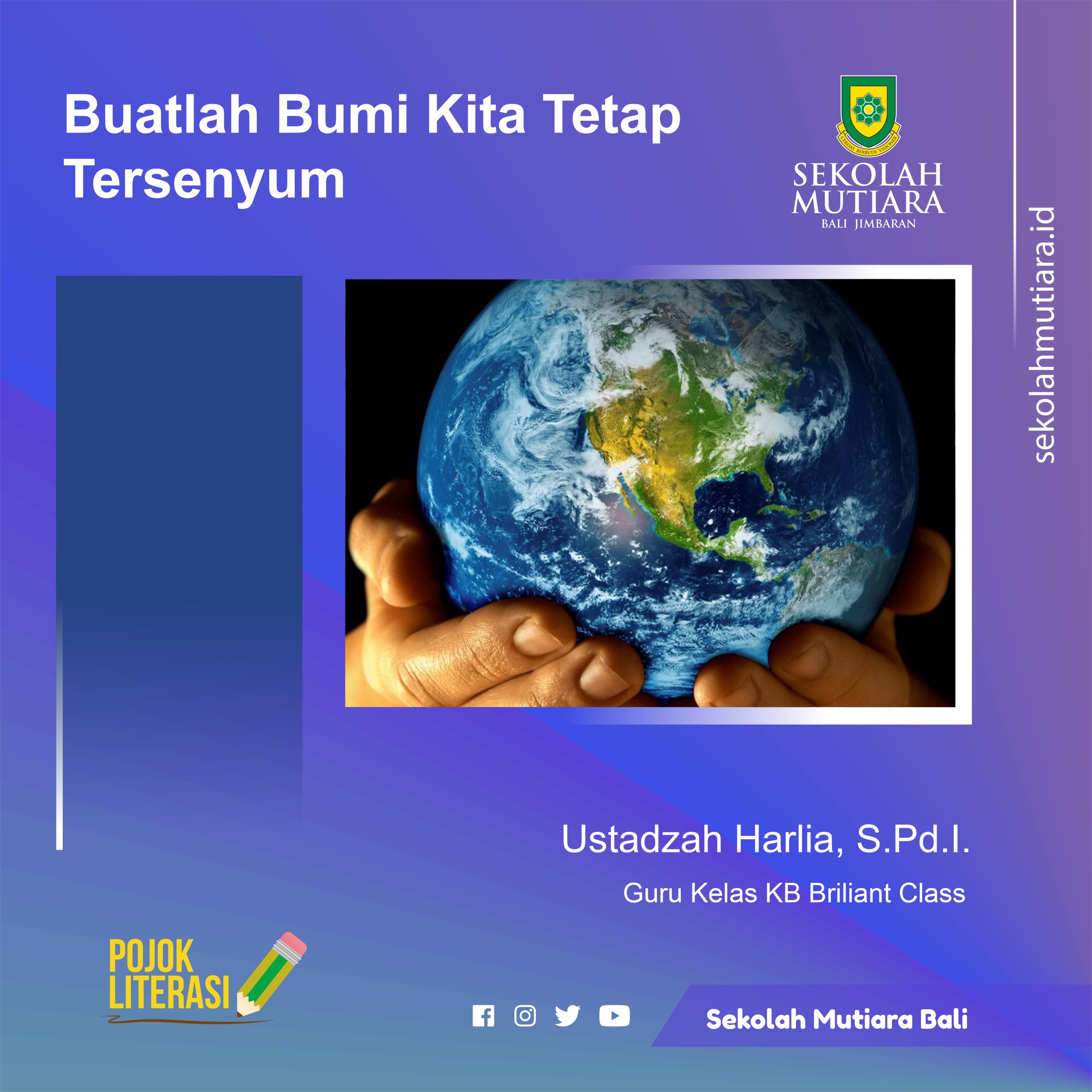 Buatlah Bumi Kita Tetap Tersenyum