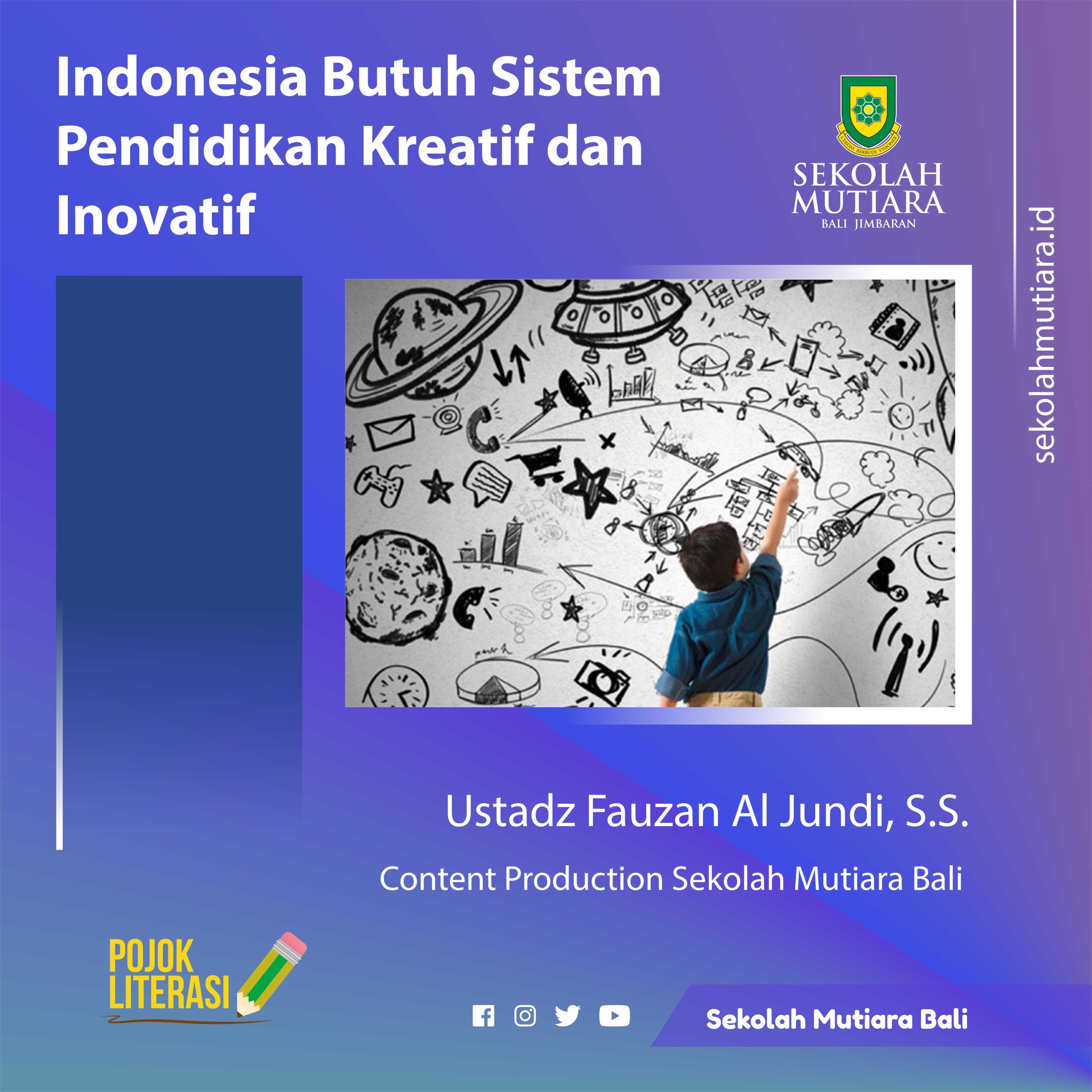 Indonesia Butuh Sistem Pendidikan Kreatif dan Inovatif