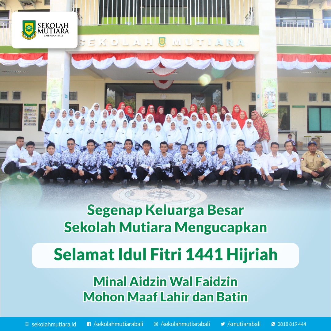 Segenap Keluarga Besar Sekolah Mutiara Mengucapkan Selamat Idul Fitri 1441 H