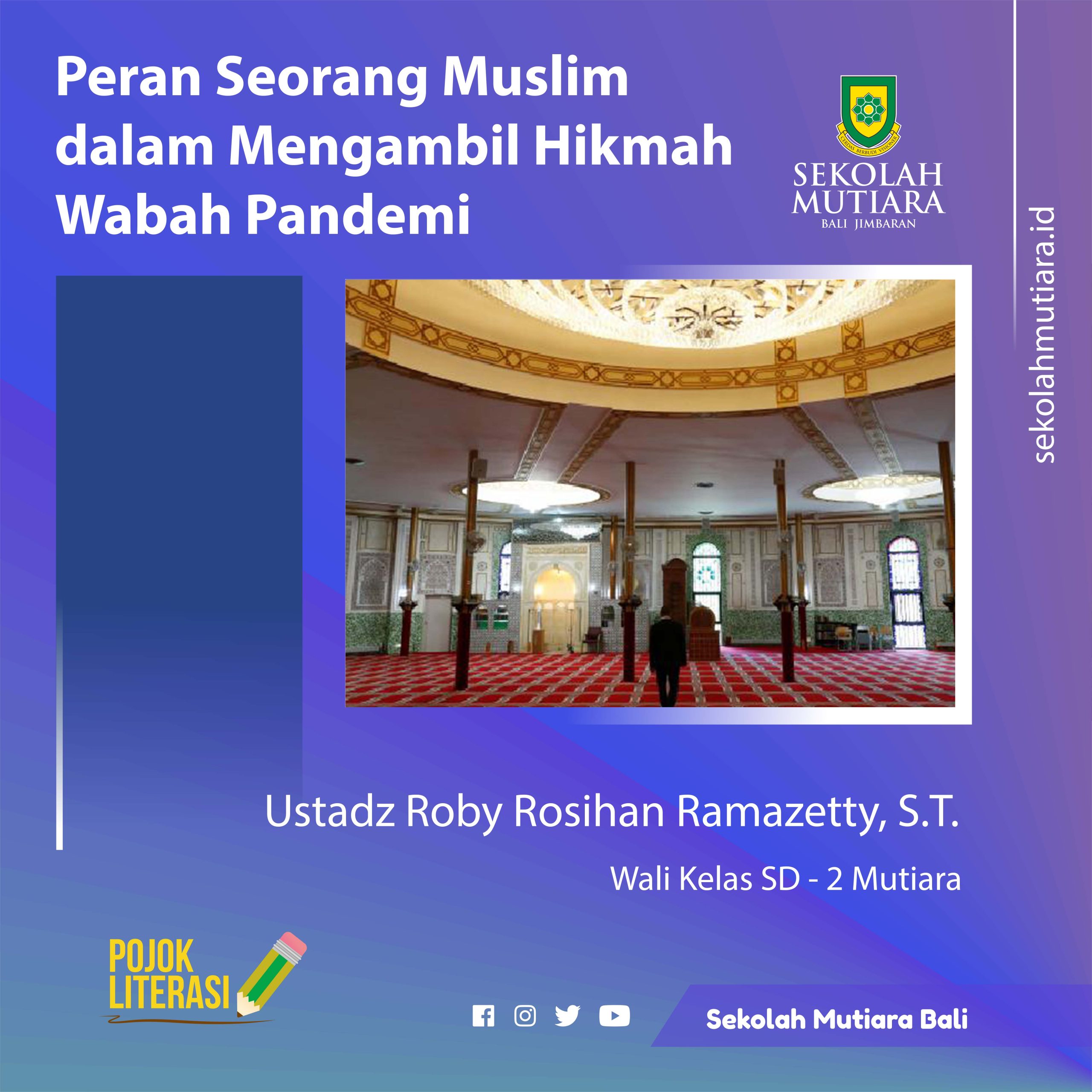 “Peran Seorang Muslim dalam Mengambil Hikmah Wabah Pandemi”