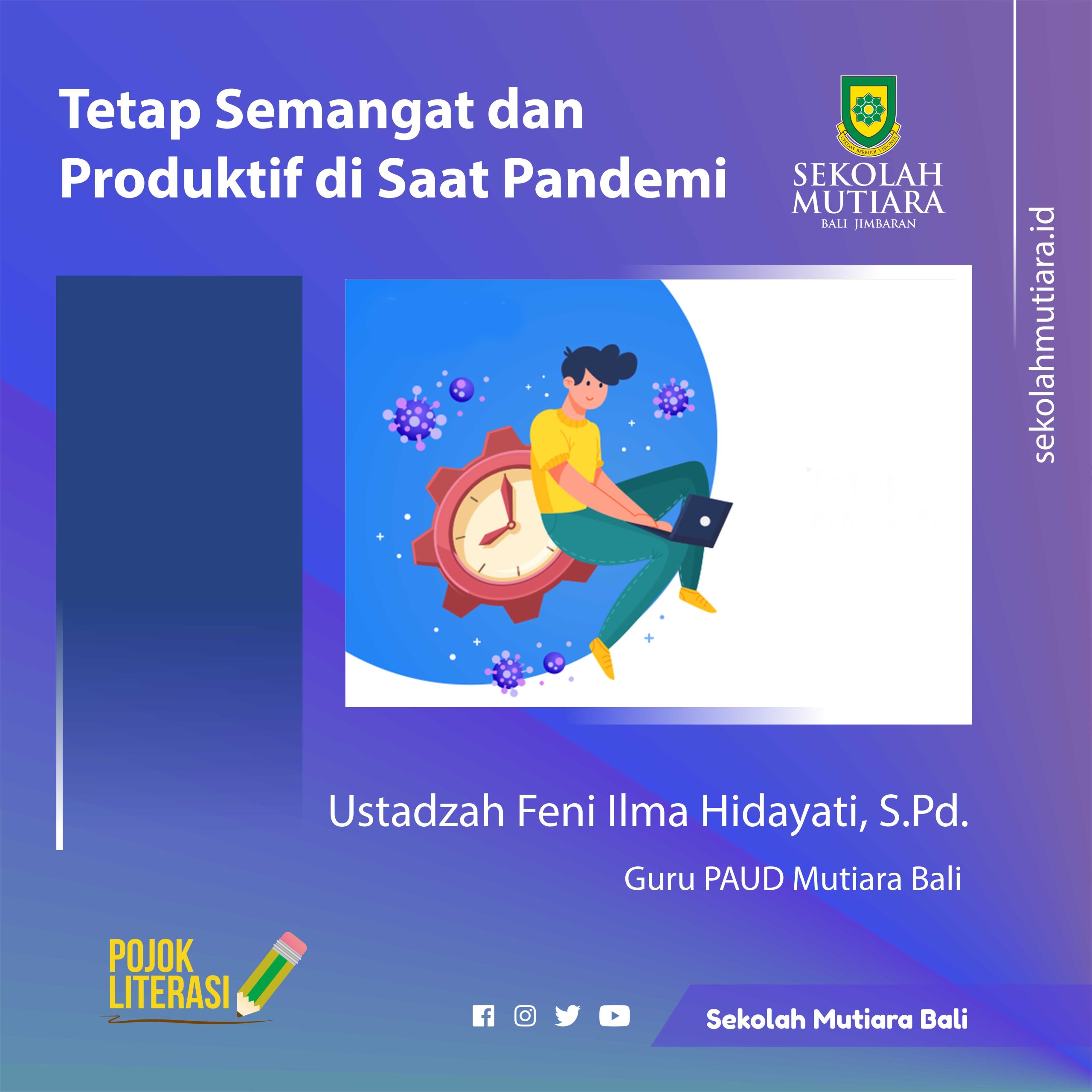 Tetap Semangat dan Produktif di Saat Pandemi